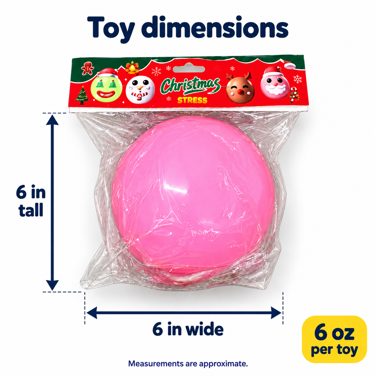 Christmas DIY Squishy Stress Ball: approximately 6 inches tall by 6 inches wide, 6 ounces per toy.