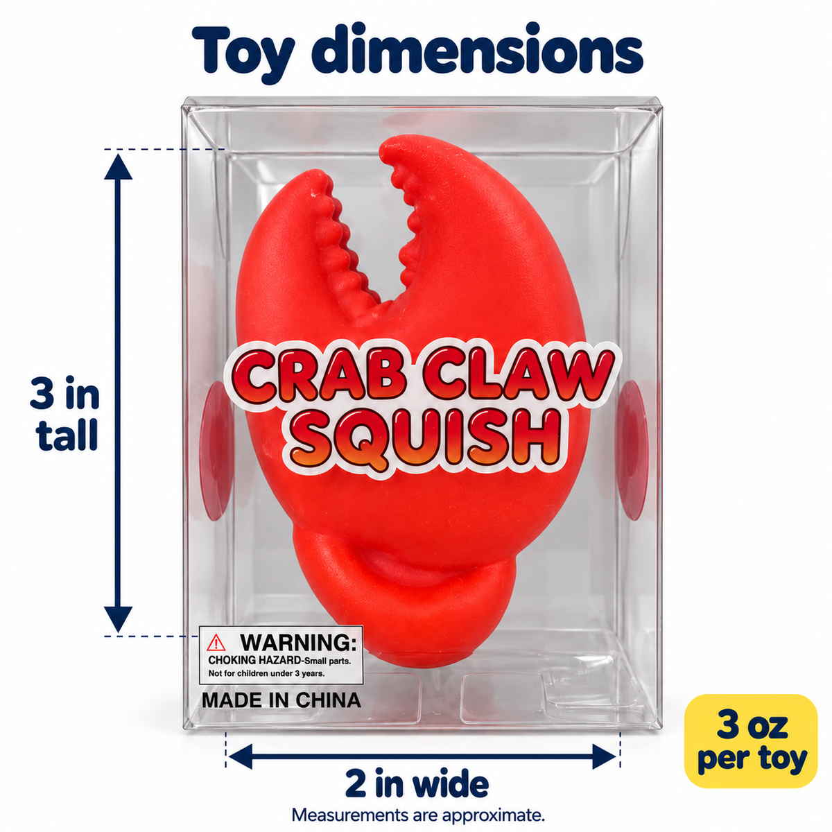 Crab Claw Squish: approximately 3 inches tall by 2 inches wide, 3 ounces per toy.